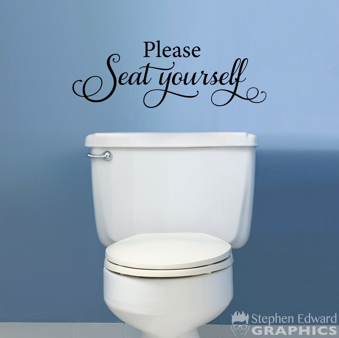 Please Seat Yourself Decal - Bathroom Decor - Toilet Wall Sticker - Formal Script