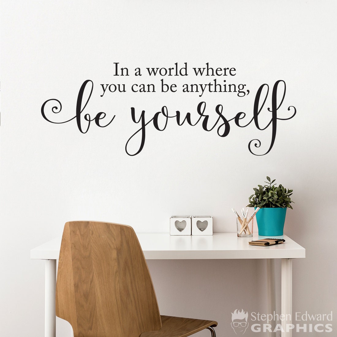 Be Yourself Wall Decal | In a world where you can be anything be yourself Quote Vinyl