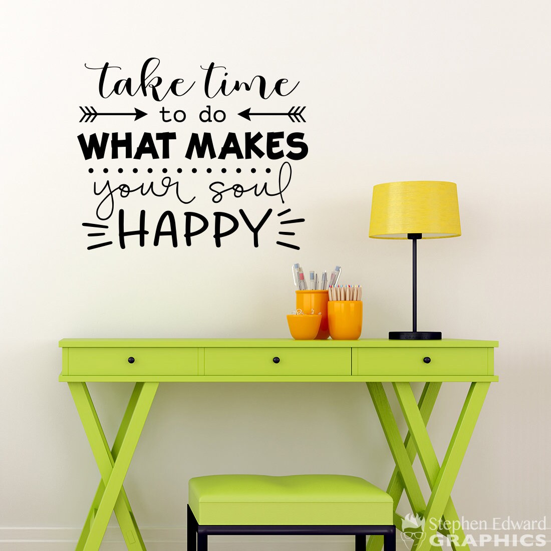 Take Time to do what makes your Soul Happy Decal - Motivational Quote - Craft Room Decor - Art Studio Wall Decal