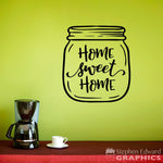 Home Sweet Home Farmhouse Decal | Kitchen Vinyl Wall Decal | Rustic Decor | Mason Jar Graphic