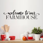Welcome to our Farmhouse Decal - Farmhouse Decor - Kitchen Wall Decal - Rustic Wall Art
