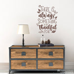 There is always something to be thankful for Decal - Kitchen Dining Room Decor - Entryway Wall Sticker