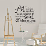 Art is when you hear a knocking from your soul and you answer Decal | Art Studio or Craft Room Decor | Artist Gift