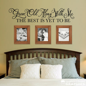 Grow Old Along with Me the Best is Yet to Be Decal | Couple Bedroom Vinyl Decor | Wedding Gift