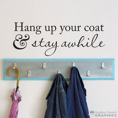 Hang up your coat & stay awhile Decal | Coat Rack Entryway Decor | Foyer Wall Vinyl