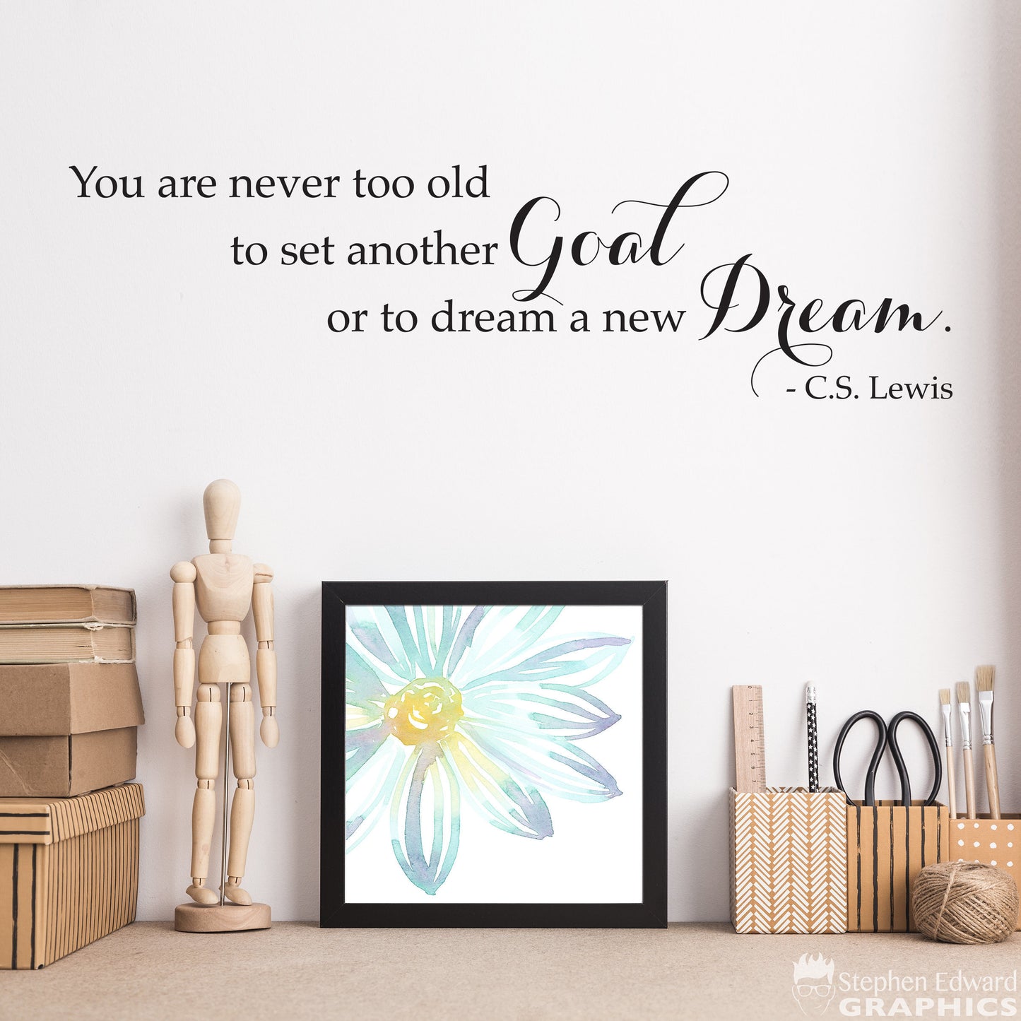 You are never too old to set another Goal or to dream a new Dream Decal - C.S. Lewis Quote Wall Art - Inspirational Decor