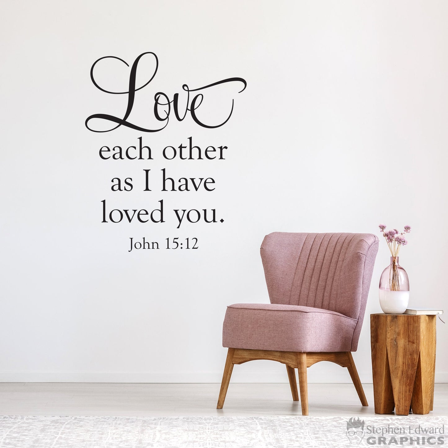 Love Each Other as I have loved you Vinyl Decal | Bible Verse John 15:12 Wall Decor
