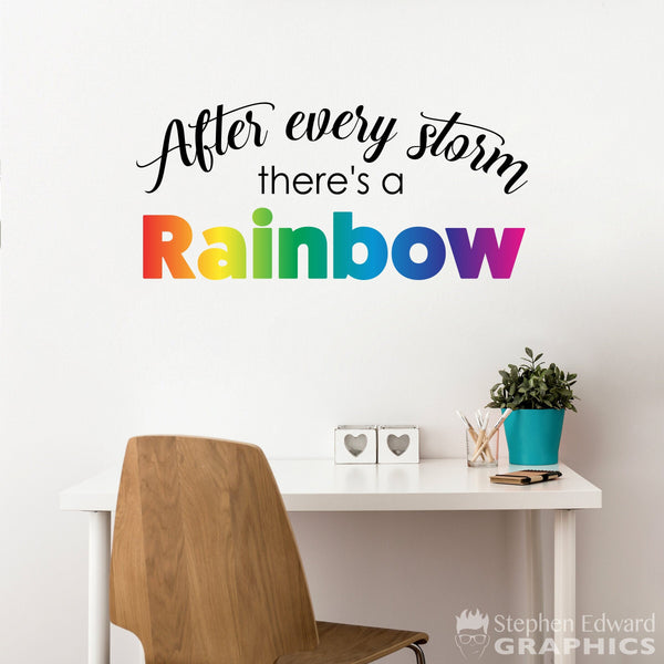After every Storm there's a Rainbow Decal | Inspirational Quote Vinyl Wall Art