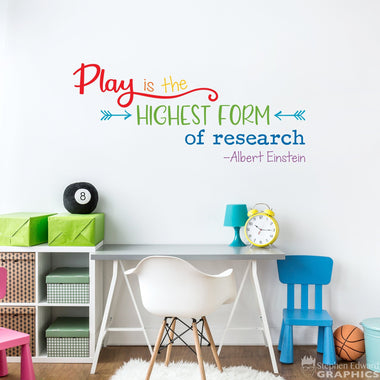 Play is the Highest Form of research Decal - Albert Einstein Quote - Children Wall Decal