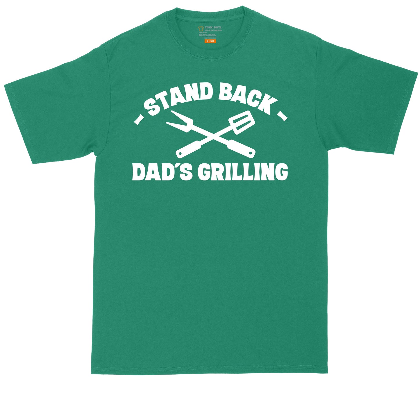 Stand Back Dads Griling | Mens Big & Tall T-Shirt