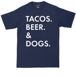 Tacos Beer and Dogs | Mens Big & Tall Short Sleeve T-Shirt | Thunderous Threads Co