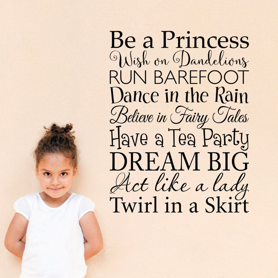 Be a Princess Wall Decal | Wish on Dandelions | Dance in the Rain | Believe in Fairy Tales | Have a Tea Party | Girl Wall Vinyl