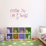 Cute as a Bug Wall Decal | Butterfly and Dragonfly Wall art | Children Wall Vinyl
