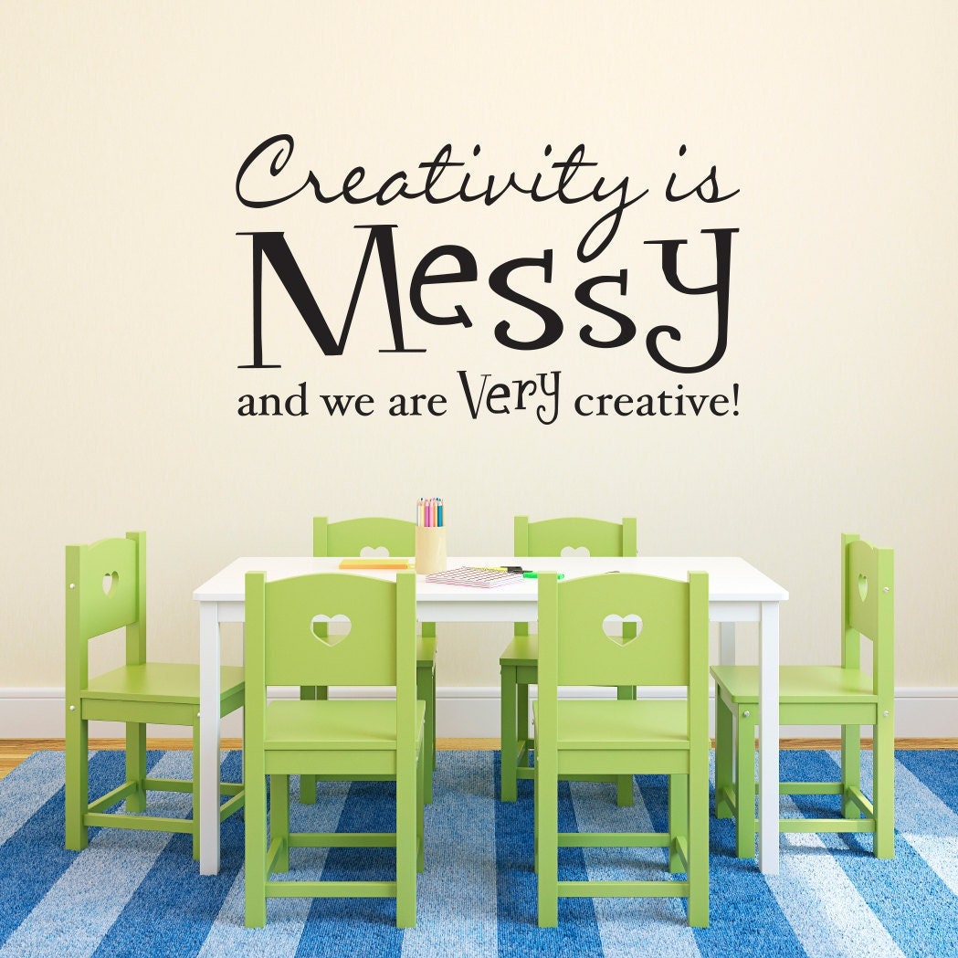 Creativity is messy and we are very creative Decal | Playroom Decor | Kids Bedroom Sticker