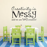 Creativity is messy and we are very creative Decal | Playroom Decor | Kids Bedroom Sticker