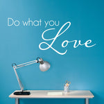 Do what you Love Decal - Love Wall Decal - Artist Wall Decor - Large