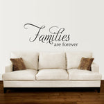 Families are Forever Decal - Family Wall Decal Quote - Living Room Decor - Large