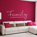 Family Decal - Family is a gift that lasts forever Quote Wall Decal - Large