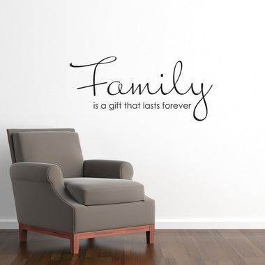 Family is a gift that lasts forever Wall Decal - Family Quote - Wall Art Sticker - Medium