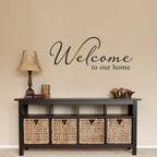 Welcome Decal - Welcome to our home Wall Sticker - Entryway Decor