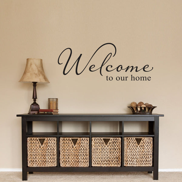 Welcome Decal - Welcome to our home Wall Sticker - Entryway Decor