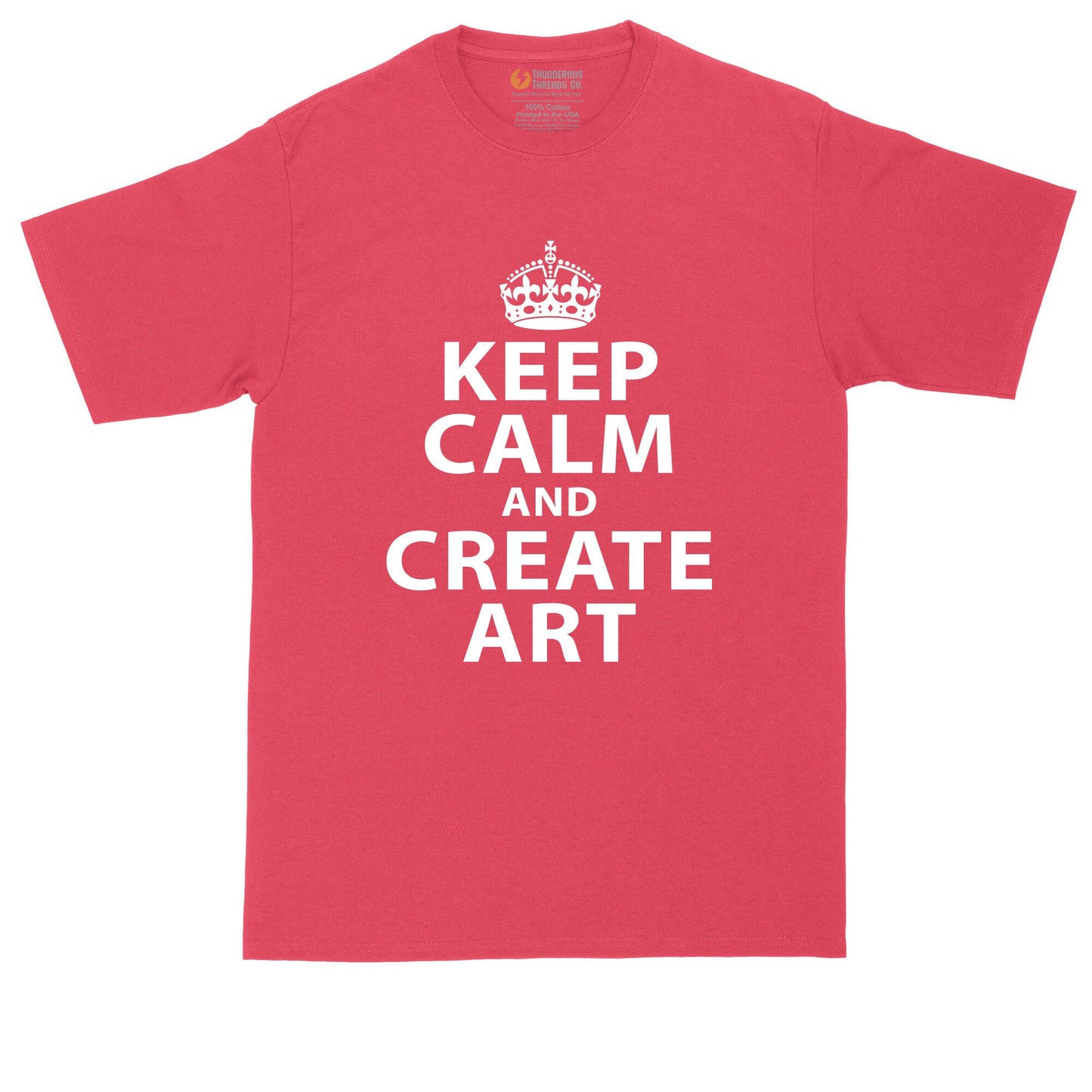 Keep Calm and Create Art | Mens Big & Tall T-Shirt