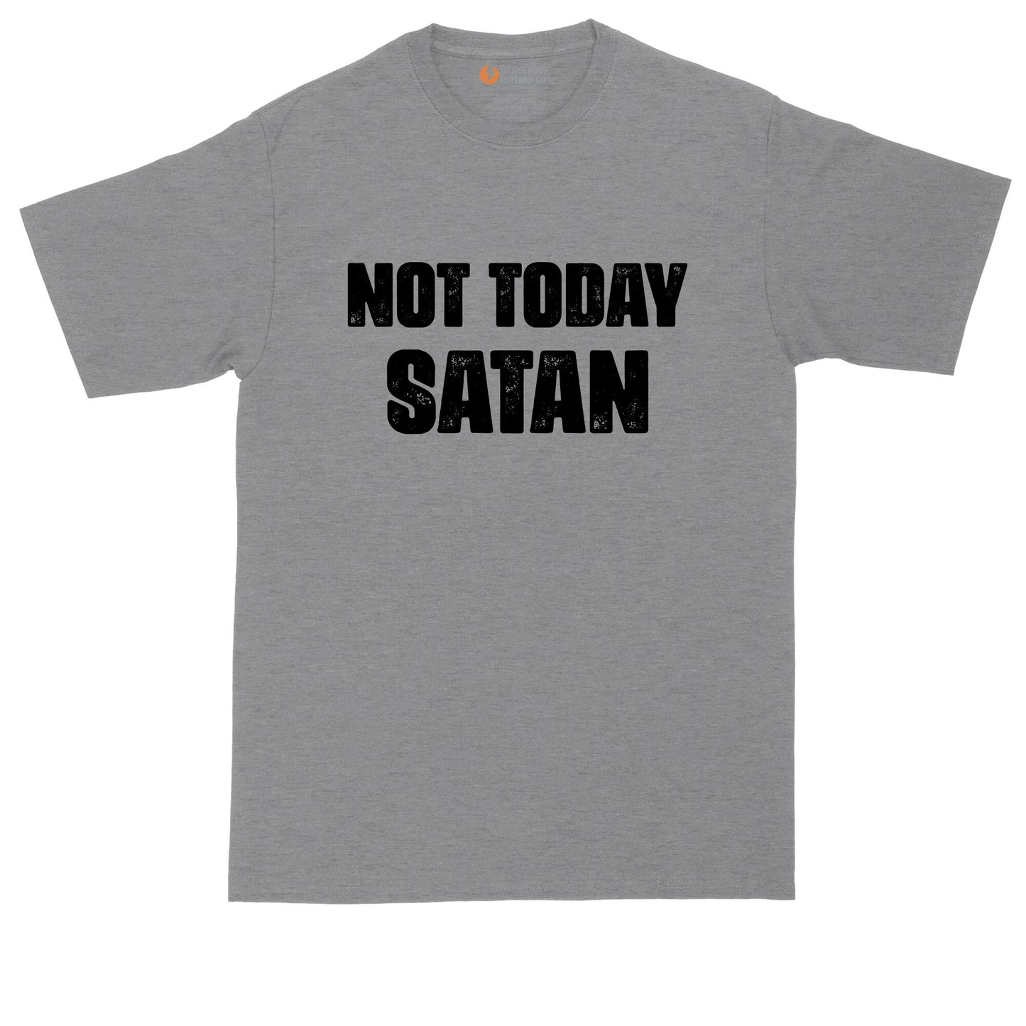 Not Today Satan | Mens Big and Tall T-Shirt | Funny Christian T-Shirt | Prayer Shirt