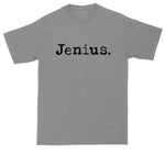 Jenius | Mens Big & Tall Short Sleeve T-Shirt | Thunderous Threads Co