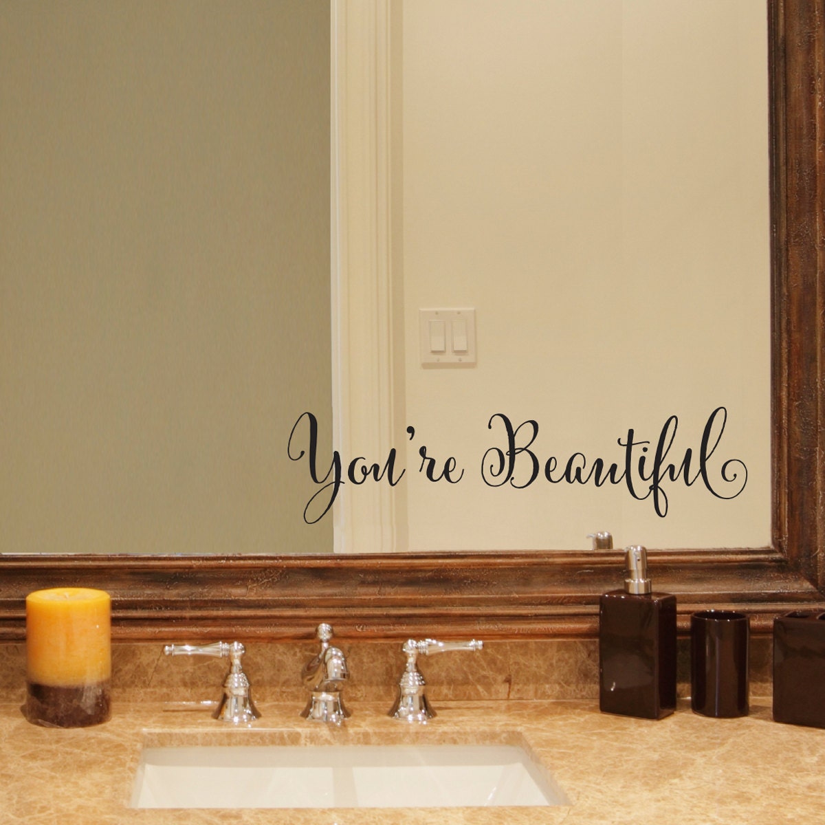 You're Beautiful Decal - Beautiful Quote - Mirror Decal