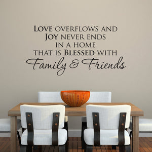 Family & Friends Wall Decal - love overflows - joy never ends - Home Wall Decal - Blessed quote decal - Large